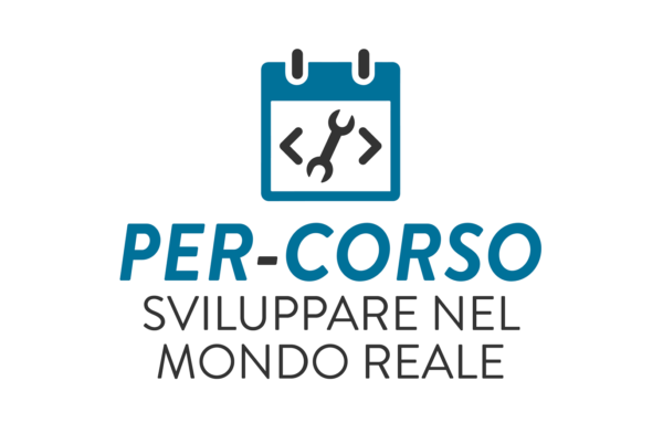 PER-CORSO Sviluppare nel Mondo Reale