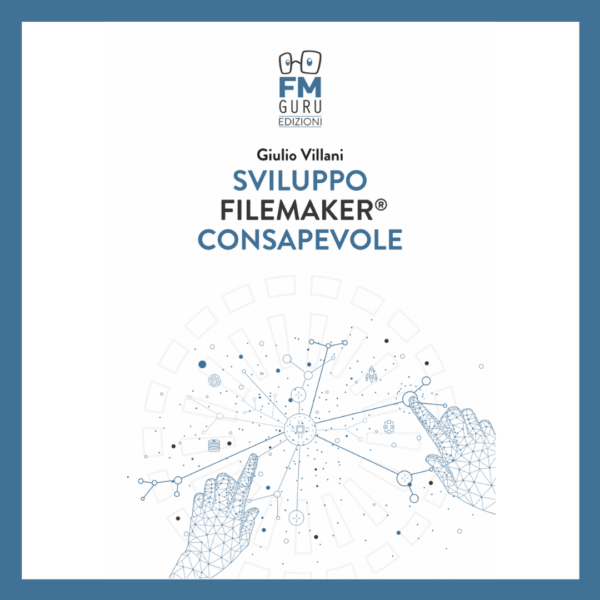 Sviluppo FileMaker Consapevole - Libro